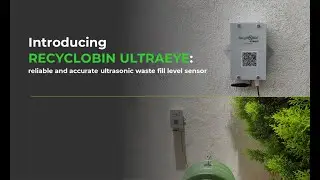Introducing RecycloBin UltraEye: reliable and accurate ultrasonic waste fill level sensor