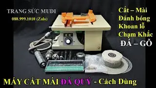 MUDI - MÁY CẮT MÀI ĐÁ QUÝ ĐA NĂNG| CÁCH LẮP ĐẶT VÀ SỬ DỤNG