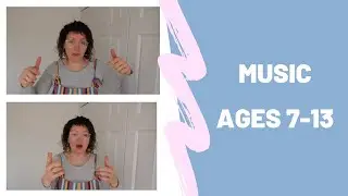 Music ages 7 - 13