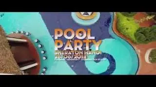 Pool Party Sheraton Hanoi 2014 [Official Trailer]