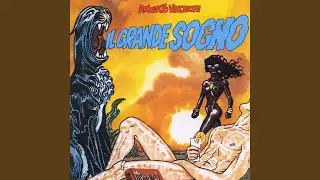 Il Grande Sogno (I) (Remastered 1997)