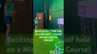 Exciting Disc 🥏 Golf hole on a Mini Golf ⛳️ course! Can she make 1st attempt? #minigolf #holeinone
