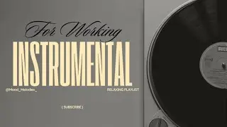 Instrumental for working