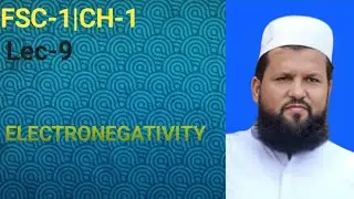 FSC-1|CH-1|| ELECTRONEGATIVITY |FACTORS AFFECTING |TRENDS IN PERIODIC TABLE |METALLIC CHARACTER 