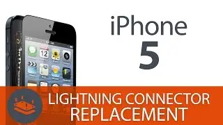 How To: Replace the iPhone 5 Lightning Connector (Charging Port)