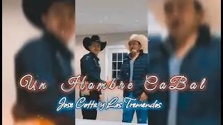 Un Hombre Cabal - Jose Cotta y Los Tremendos Corridos 2022