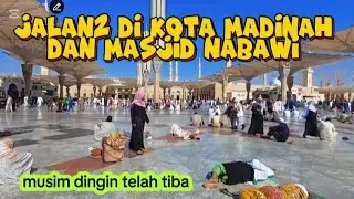 JALAN2 DI KOTA MADINAH DAN MASJID NABAWI@DAYAT ASMI CHANNEL
