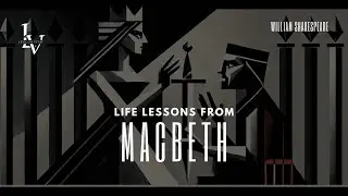 Life lessons from Macbeth by William Shakespeare