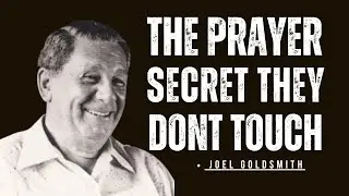 GOLDSMITH'S SECRET: The Real Reason Why Some Prayers Work and Others Don't