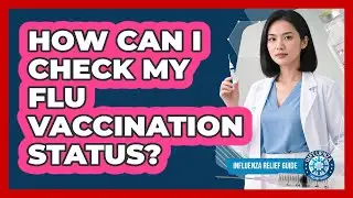 How Can I Check My Flu Vaccination Status?