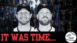 Blue Jays roster moves! It was time to move on...