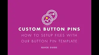 Custom Button Pin File Setup