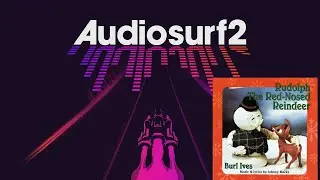 Audio Surf II - Burl Ives - Rudolph The Red-Nosed Reindeer 130k