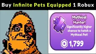 You bought Infinite Pet Equipped with 1 Robux in Pet Simulator X