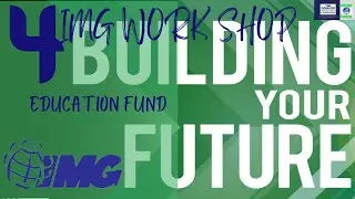 Day 4 | IMG Workshop | Education Fund