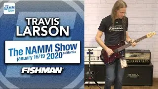 Travis Larson - live at The NAMM Show 2020 - Fishman TriplePlay Connect