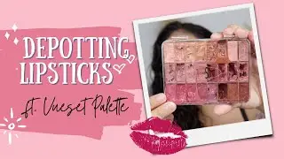 DEPOTTING LIPSTICKS USING VUESET PALETTE