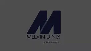 Melvin D Nix 2024 Reel