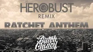 Butch Clancy - Ratchet Anthem (BUSTED by heRobust)
