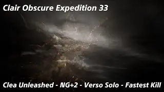 Clair Obscur Expedition 33 - Clea Unleashed - NG+2 - Verso Solo - Fastest Kill (1:51)