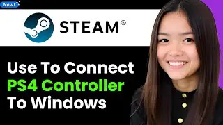 How To Use Steam To Connect PS4 Controller to Windows PC 2026 (Step By Step)
