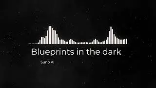 Blueprints in the dark (neuro music)