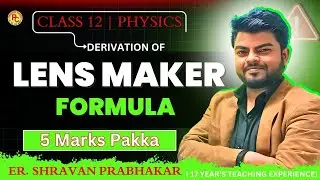 Lens Maker's Formula Derivation | Class 12 Ray Optics | Class 12th Board Exam 2026