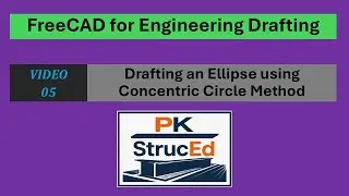 FreeCAD for Engineering Drafting | Video 05 | Drafting an Ellipse using Concentric Circle Method