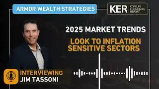 Jim Tassoni - 2025 Market Trends: Look To Inflation Sensitive Sectors
