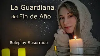 ASMR La Guardiana del Fin de Año 🕯️| Roleplay SusurrosdelSurr