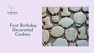 First Birthday Decorated Cookies / Hot Air Balloon Cookies / Adventure Awaits Cookies