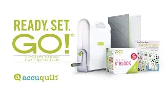 Встречайте превосходную систему раскроя ткани AccuQuilt Ready. Set. GO!