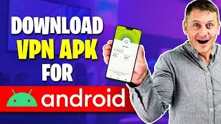 How to Download VPN APK for Android