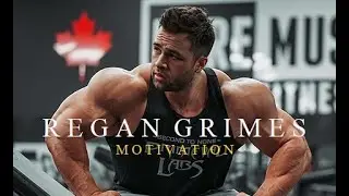 Regan Grimes - Motivation