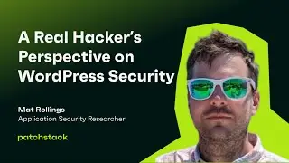 A Real Hacker's Perspective on WordPress Security with Mat Rollings