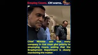 Chief Minister's Warning... Employ Goans!