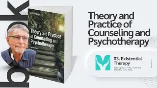 Existential Therapy: Answering Life's Biggest Questions  - Theory and Practice, Corey Gerald.