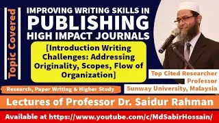 Lec 3: Improving Writing Skills in Publishing High Impact Journals: Introduction Writing Challenges