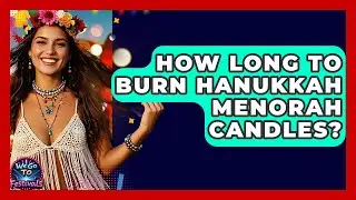 How Long To Burn Hanukkah Menorah Candles? - We Go To Festivals