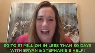 ZERO to $1 Million in less than 30-Days with Bryan Dulaney and his teams help.