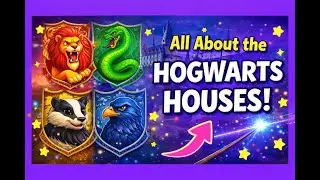 A Guide to Hogwarts Houses!