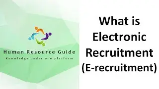 What is Electronic Recruitment (E-recruitment)