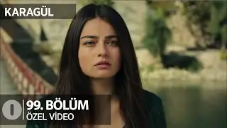 Her şey yalanmış Baran! Karagül 99. Bölüm