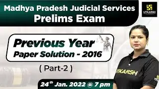 MP Judicial Services Prelims Exams | Previous Year Paper Solution 2016 ( Part - 2 ) | Sarika Ma'am