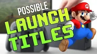 Mario, Skyrim, Splatoon and MORE? Nintendo Switch Launch Titles