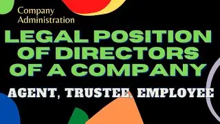 Legal position of directors of a company