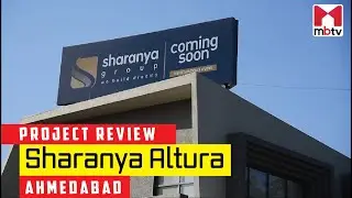 Project Review of Sharanya Altura, Ahmedabad #ProjectReview