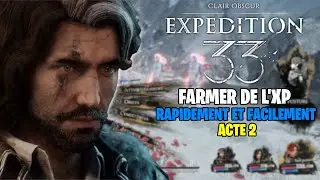 XP Rapidement &ndash; Partie 2 : Astuces Avanc&eacute;es dans Clair Obscur Expedition 33