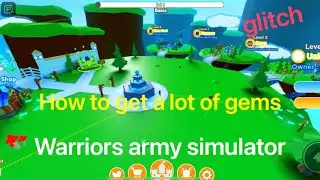 Warriors army simulator How to get a lot of gems *glitch￼*