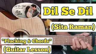 Dil Se Dil - Sita Raman | Guitar Lesson | Plucking & Chords | (Strumming)
